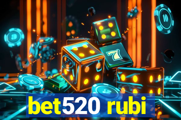 bet520 rubi